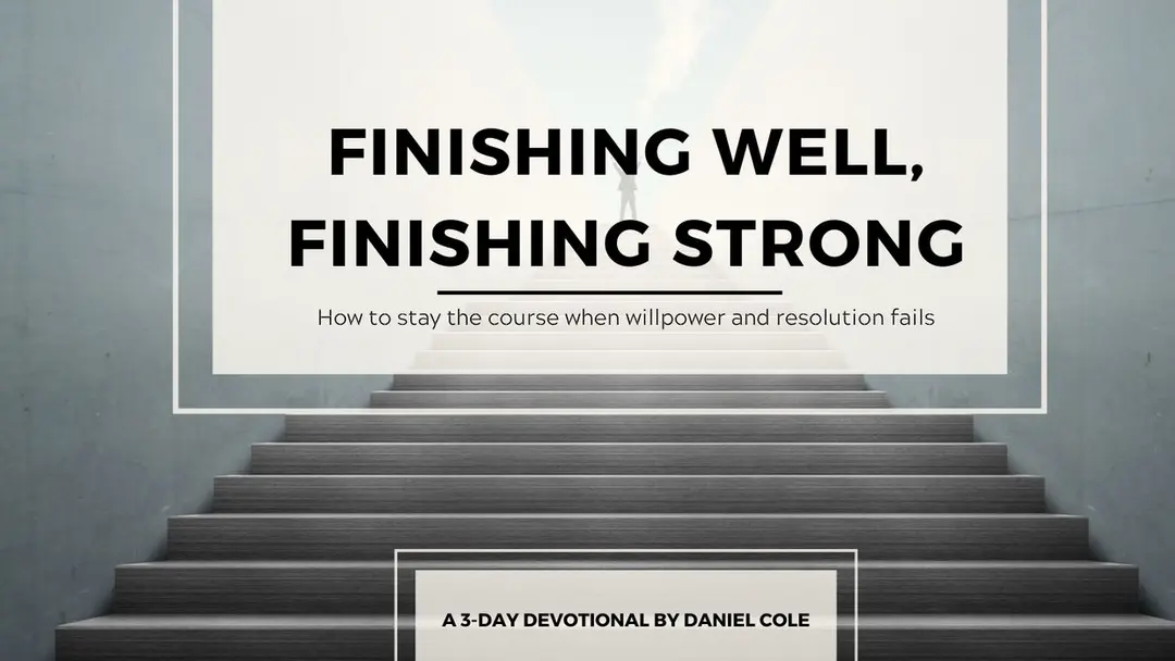 Finishing Well, Finishing Strong